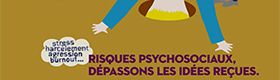 Idée reçue n° 6. Les risques psychosociaux, ne pas en parler évite les problèmes