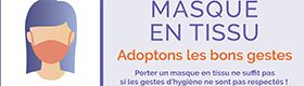 Masque en tissu. Adoptons les bons gestes