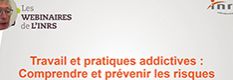 Webinaire - Travail et pratiques addictives : comprendre et prévenir les risques