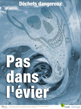 Déchets dangereux. Pas dans l\'évier