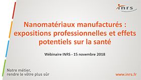 Webinaire - Nanomatériaux manufacturés (1/2) : expositions professionnelles et effets sur la santé