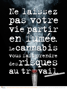 Ne laissez pas votre vie partir en fumée. Le cannabis vous fait prendre des risques au travail